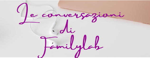 Le conversazioni di Familylab